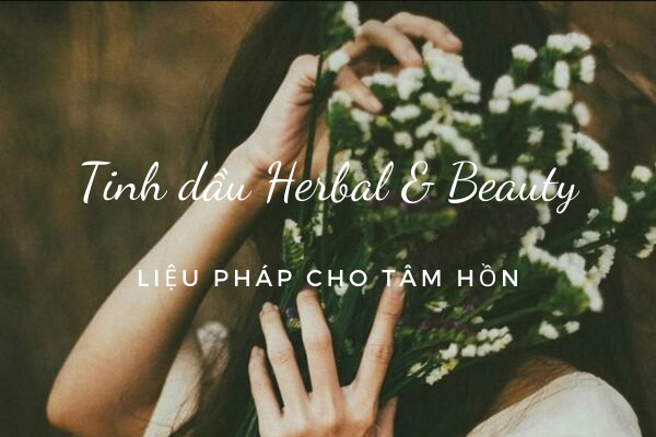 Tinh dầu Herbal & Beauty