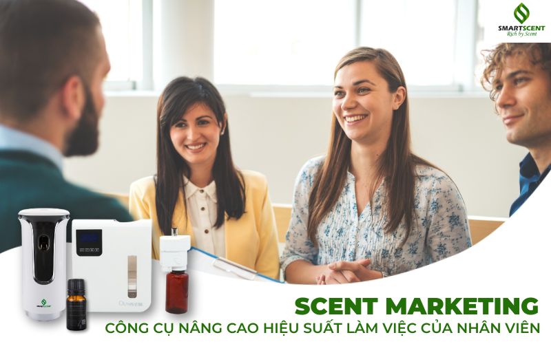 Scent Marketing- nâng cao hiệu suất làm việc của nhân viên