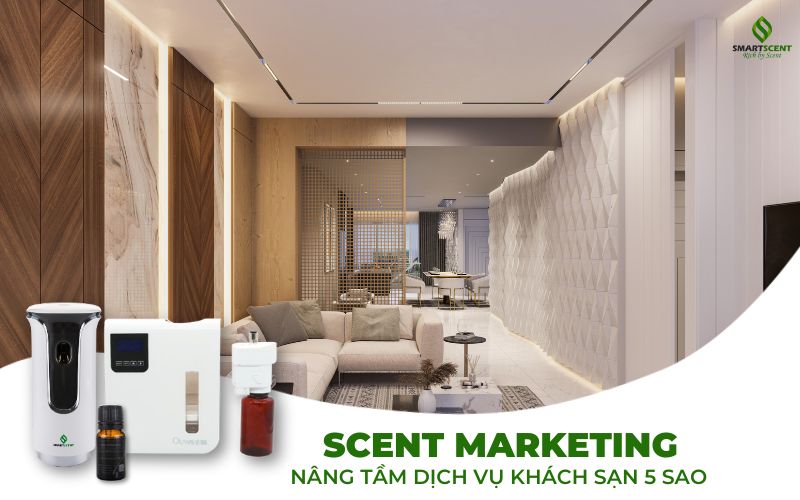 Scent Marketing- nâng tầm dịch vụ khách sạn 5 sao