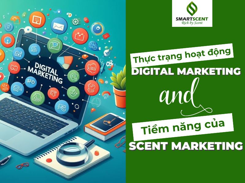 Thực trạng Digital markeiting và tiềm năng của Scent Marketing