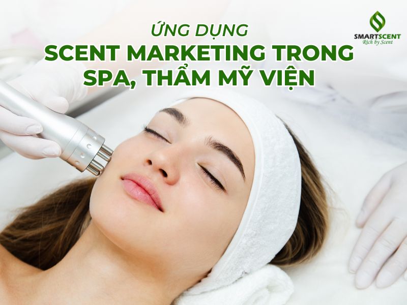 ứng dụng Scent Marketing trong spa, thẩm mỹ viện