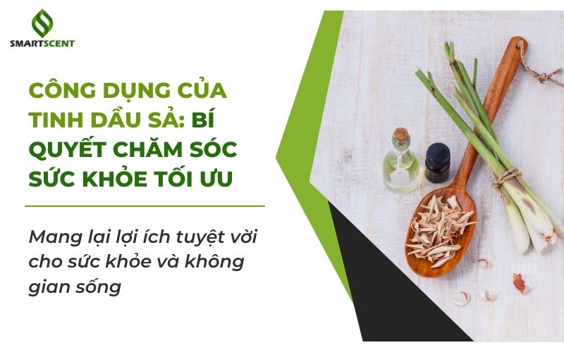 công dụng của tinh dầu sả