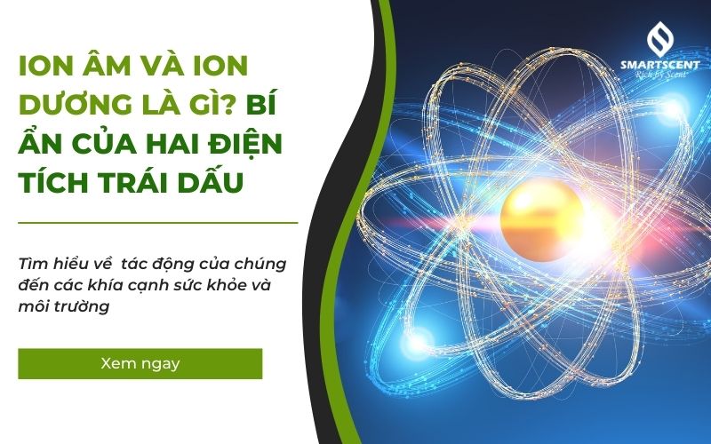 ion âm và ion dương là gì