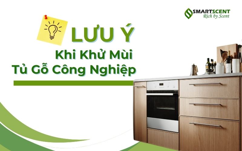 Lưu ý khi khử mùi tủ gỗ công nghiệp