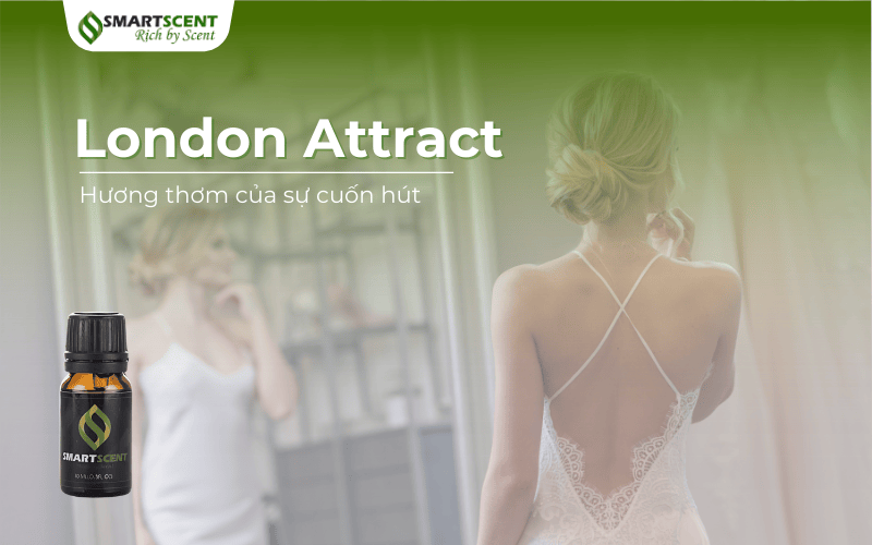 London Attract - Hương thơm cuốn hút
