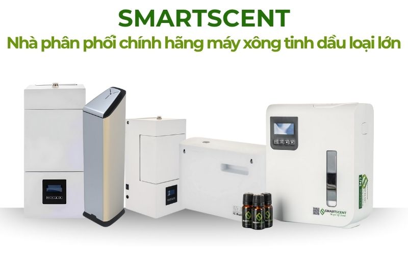 smartscent-nha-phan-phoi-may-xong-tinh-dau-loai-lon-chinh-hang