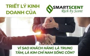 triet-ly-kinh-doanh-cua-smart-scent-vi-sao-khach-hang-la-trung-tam