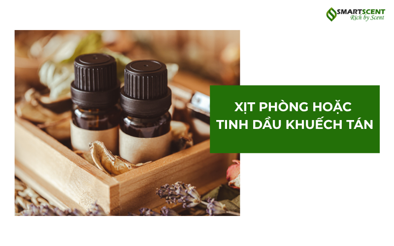 ket-hop-xit-phong-hoac-tinh-dau-khuech-tan