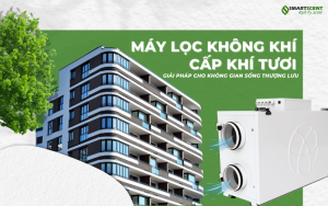 may-loc-khong-khi-cap-khi-tuoi-chuan-song-hang-sang
