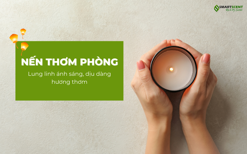 nen-thom-phong-lung-linh-anh-sang-diu-dang-huong-thom