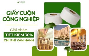 giay-cuon-cong-nghiep-giai-phap-tiet-kiem-30%-chi-phi-van-hanh