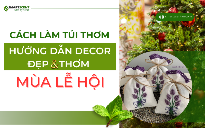 cach-lam-tui-thom-huong-dan-decor-dep-va-thhom-mua-le-hoi