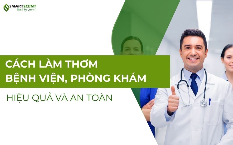 cach-lam-thom-benh-vien